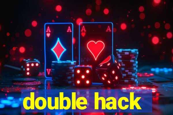 double hack